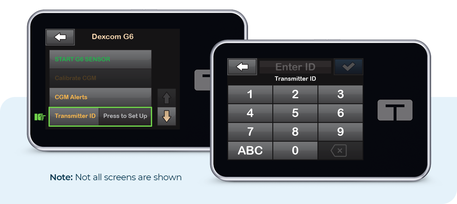 Dexcom G6 and Transmitter ID Screens. Note: Not all screens are shown.